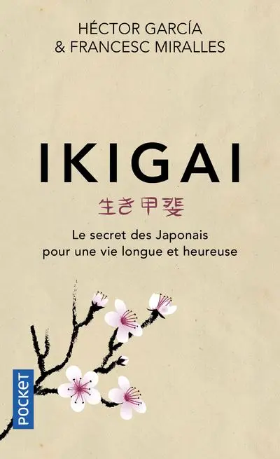 « Ikigai : Le secret des Japonais pour une vie longue et heureuse »
