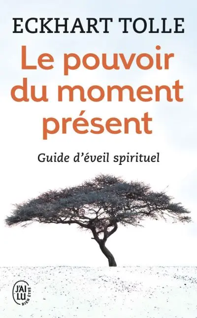 "Le pouvoir du moment présent" d’Eckhart Tolle